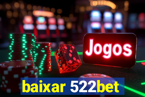baixar 522bet